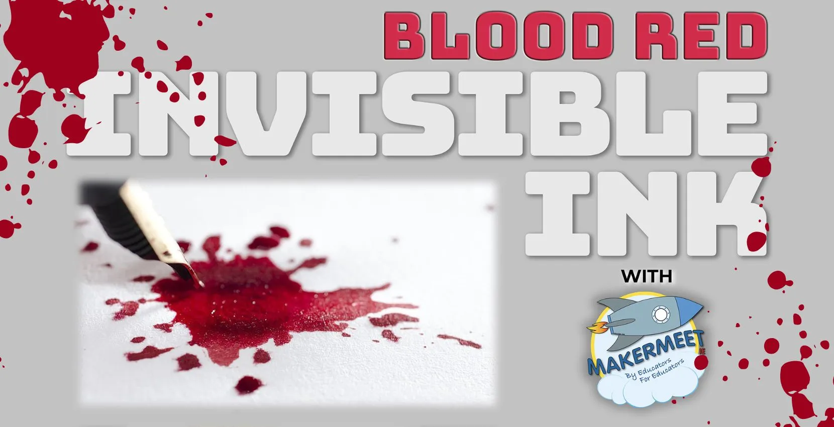 (28th-30th Oct) Blood Red Invisible Ink Halloween Workshops with Makermeet (9yrs+)