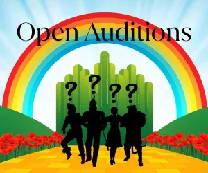 Open Auditions Wizard of OZ 2025