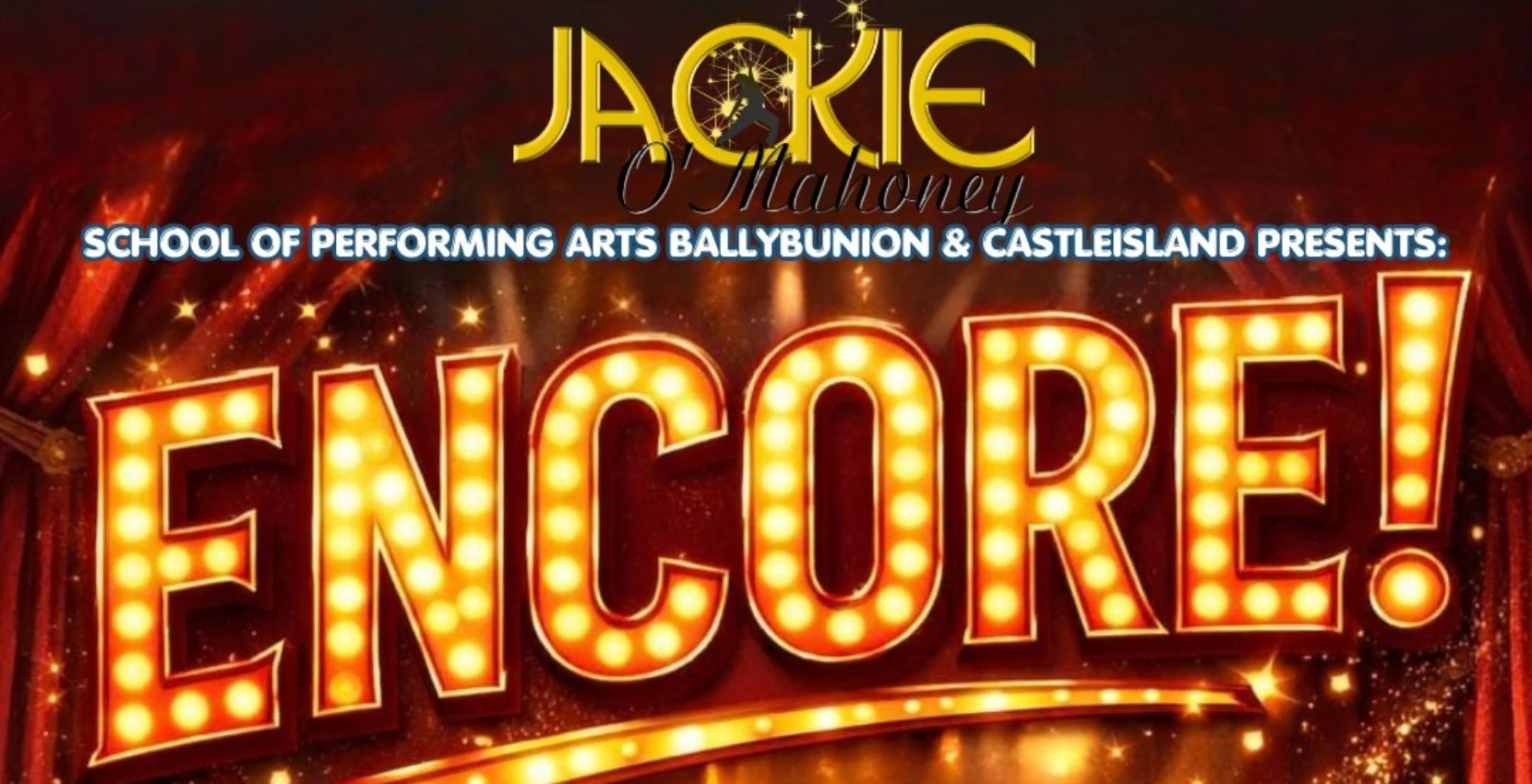 ENCORE presented by Jackie O’ Mahony SPA Ballybunion & Castleisland
