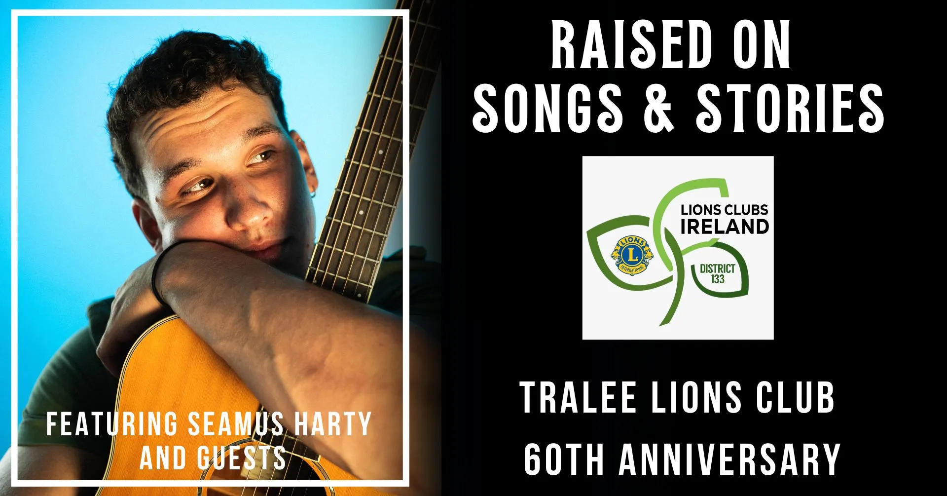 Tralee Lions Club 60th Anniversary: Raised on Songs & Stories