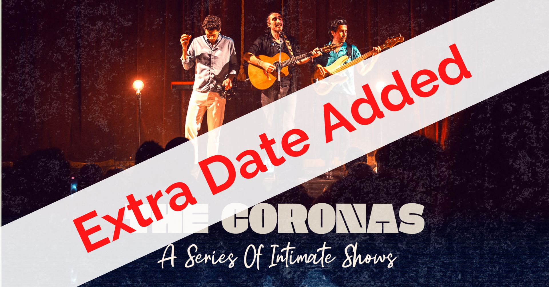 MRK Live proudly presents THE CORONAS A Series of Intimate Shows