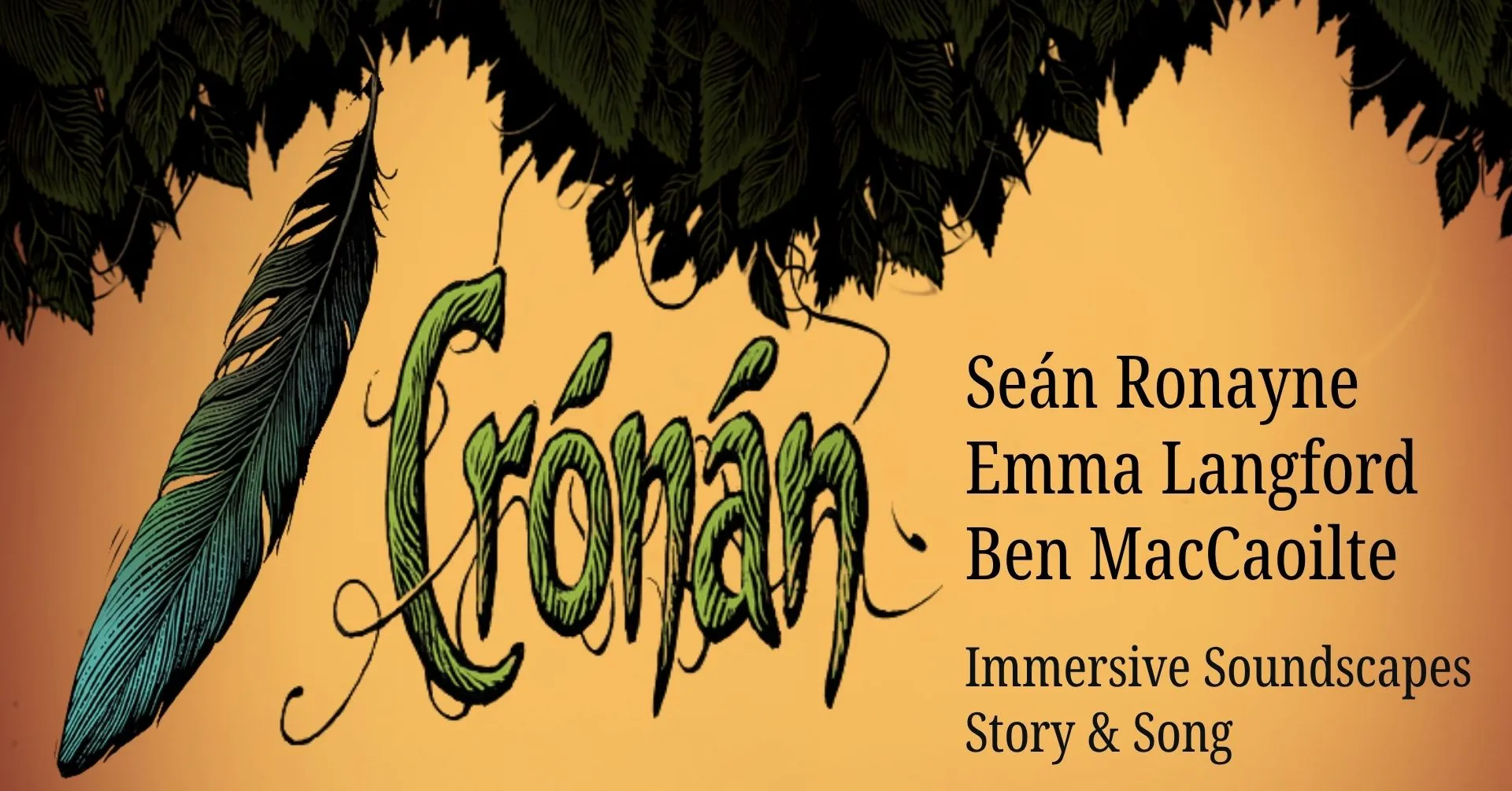 Emma Langford Seán Ronayne and Ben MacCaoilte present “Crónán”