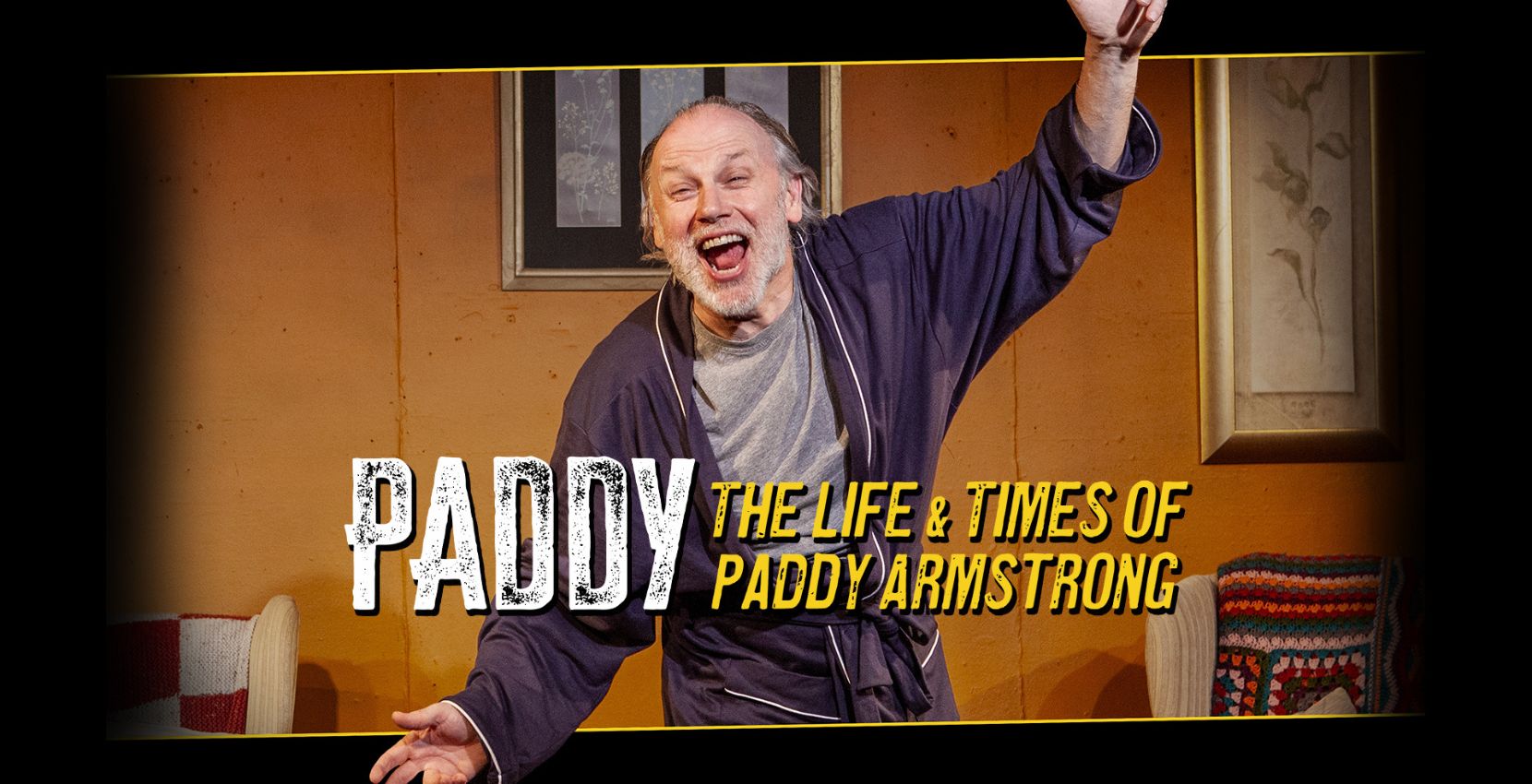 Paddy – The Life and Times of Paddy Armstrong Starring Don Wycherley as Paddy